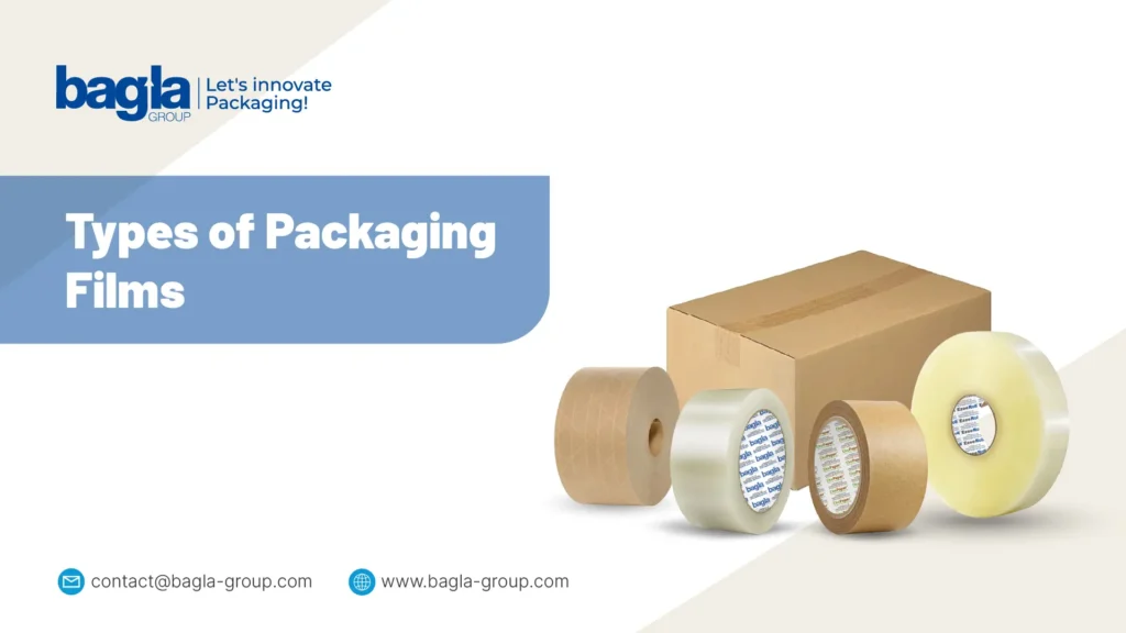 Types of Packaging Films