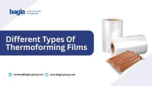 Types Of Thermoforming Films