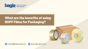 Benefits of using BOPP films for Packaging