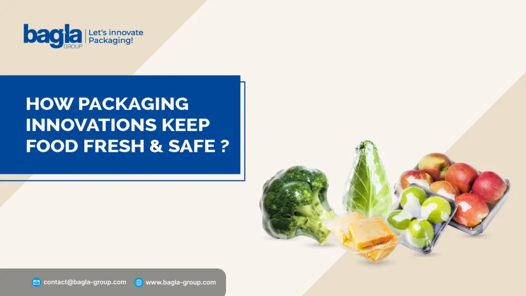 Packaging Innovations Keep Food Fresh